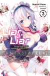 Liar, Liar Light Novel 3: The Lying Transfer Student Hunts for the Imposter Rich Girl