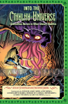 Into the Cthulhu-Universe: Lovecraftian Horrors in Other Literary Realities