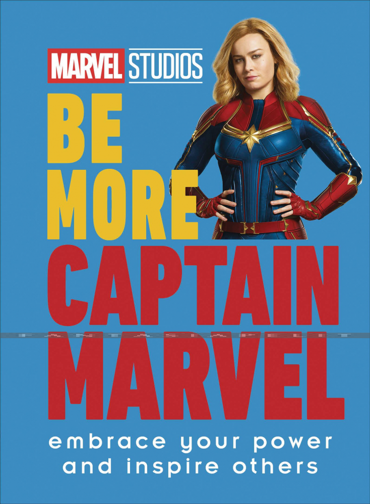 Be More Captain Marvel: Embrace Your Power and Inspire Others (HC)