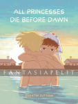 All Princesses Die Before Dawn (HC)