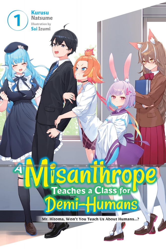 Misanthrope Teaches a Class for Demi-Humans Light Novel 1