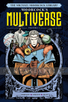 Michael Moorcock Library: Moorcock's Multiverse 1 (HC)