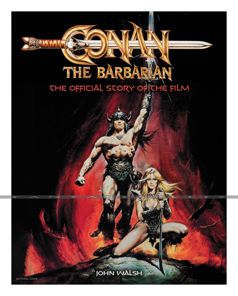 Conan the Barbarian: The Official Story of the Film (HC)