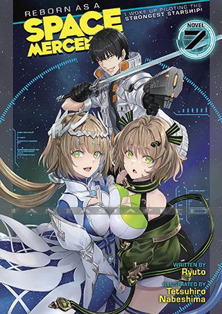 Reborn as a Space Mercenary: I Woke Up Piloting the Strongest Starship! Light Novel 7
