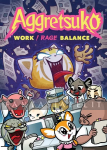 kuva tuotteesta on linkki tuotesivulle: Aggretsuko: Work/Rage Balance