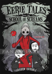 Eerie Tales from the School of Screams