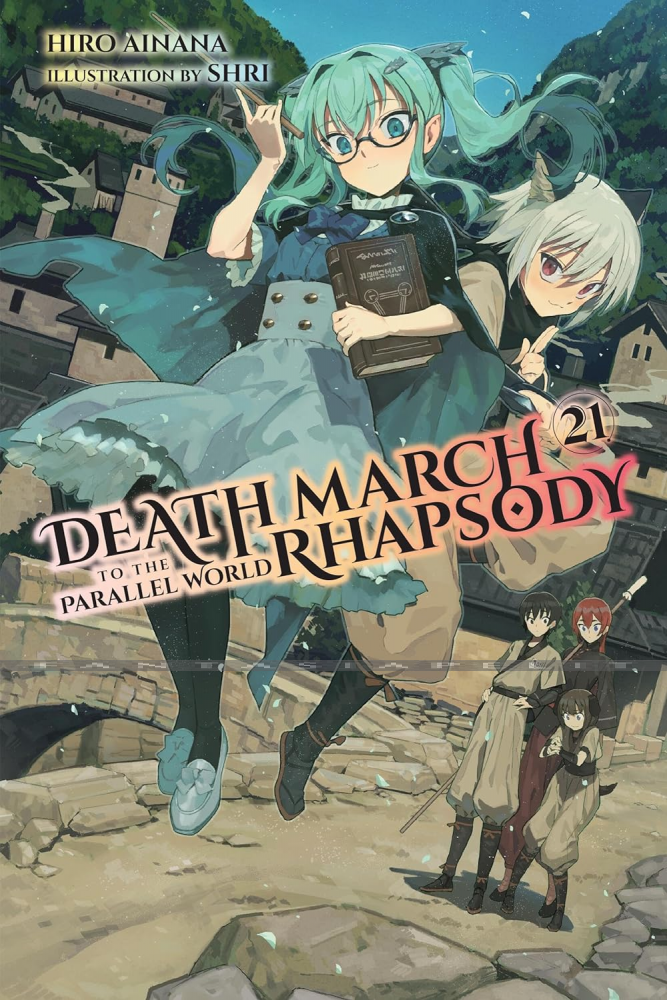 Death March to the Parallel World Rhapsody Light Novel 21