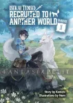 kuva on linkki tuotesivulle: Isekai Tensei: Recruited to Another World Light Novel Omnibus 1