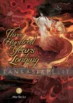 kuva on linkki tuotesivulle: Three Hundred Years of Longing: Bu Jian Shang Xian San Bai Nian Novel 3