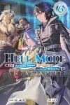 kuva on linkki tuotesivulle: Hell Mode: The Hardcore Gamer Dominates in Another World with Garbage Balancing Light Novel 06