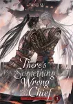 kuva on linkki tuotesivulle: There's Something Wrong with the Chief: Du Zhu You Bing Novel 3