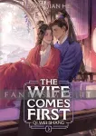 kuva on linkki tuotesivulle: Wife Comes First: Qi Wei Shang Novel 3