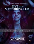 Vampire: The Masquerade 5th Edition -Live from the Succubus Club (HC) kuva on linkki tuotesivulle: Vampire: The Masquerade 5th Edition -Live from the Succubus Club (HC)
