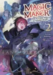 kuva on linkki tuotesivulle: Magic Maker: How to Create Magic in Another World Novel 2