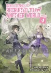 kuva on linkki tuotesivulle: Isekai Tensei: Recruited to Another World Light Novel Omnibus 4