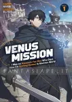 kuva on linkki tuotesivulle: Venus Mission: I Was an Assassin-for-Hire Who Died, Now I'm Hunting... Light Novel 1