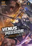 kuva on linkki tuotesivulle: Venus Mission: I Was an Assassin-for-Hire Who Died, Now I'm Hunting... Light Novel 2
