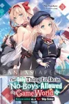 kuva on linkki tuotesivulle: Only Thing I'd Do in a No-boys-allowed Game World Light Novel 3