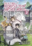 kuva on linkki tuotesivulle: Isekai Tensei: Recruited to Another World Light Novel Omnibus 3