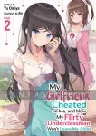 kuva on linkki tuotesivulle: My Girlfriend Cheated on Me, and Now My Flirty Underclassman Won't Leave Me Alone Novel 2