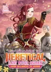 kuva on linkki tuotesivulle: Most Heretical Last Boss Queen: From Villainess to Savior Light Novel 05