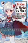 kuva on linkki tuotesivulle: Reborn to Master the Blade: From Hero-King to Extraordinary Squire Light Novel 9