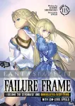 kuva on linkki tuotesivulle: Failure Frame: I Became the Strongest and Annihilated Everything with Low-Level Spells Novel 11,5