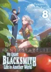 kuva on linkki tuotesivulle: My Quiet Blacksmith Life in Another World Light Novel 8