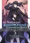 Tuotteeseen:  My Status as an Assassin Obviously Exceeds the Hero's Light Novel 5
