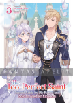 kuva on linkki tuotesivulle: Too-perfect Saint: Tossed Aside by My Fiance and Sold to Another Kingdom Light Novel 3