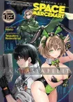 kuva on linkki tuotesivulle: Reborn as a Space Mercenary: I Woke Up Piloting the Strongest Starship! Light Novel 13