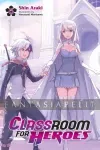kuva on linkki tuotesivulle: Classroom for Heroes Light Novel 6