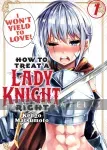 kuva on linkki tuotesivulle: How to Treat a Lady Knight Right 1: I Won't Yield to Love!