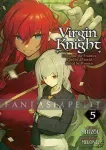 kuva on linkki tuotesivulle: Virgin Knight: I Became the Frontier Lord in a World Ruled by Women Light Novel 5
