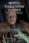 When Darkness Comes: Horror Within