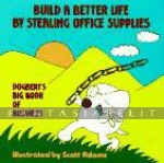 Dilbert 02: Build A Better Life By Stealing Office Supplies