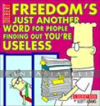 Dilbert 32: Freedom is Just Another Word for People Finding Out You're Useless