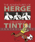 Adventures of Herge: Creator of Tintin (HC)