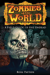 Zombies of the World: A Field Guide to the Undead