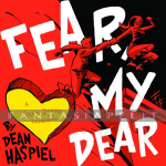 Fear, My Dear: A Billy Dogma Experience (HC)
