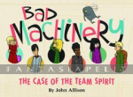 Bad Machinery 1: The Case of the Team Spirit