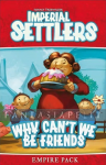 Imperial Settlers: Empire Pack -Why Can't We Be Friends
