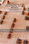 Joseph Morschauser's How to Play War Games in Miniature