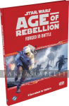 Star Wars RPG Age of Rebellion: Forged in Battle (HC)