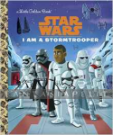 Star Wars Little Golden Book: I am a Stormtrooper (HC)