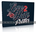 Love 2 Hate: Politics Expansion