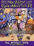 Scary Godmother 3: Mystery Date (HC)
