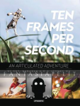 Ten Frames Per Second: Articulated Adventure Signed Edition (HC)