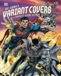 DC Comics Variant Covers: The Complete Visual History (HC)