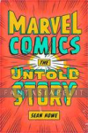 Marvel Comics: The Untold Story (HC)
